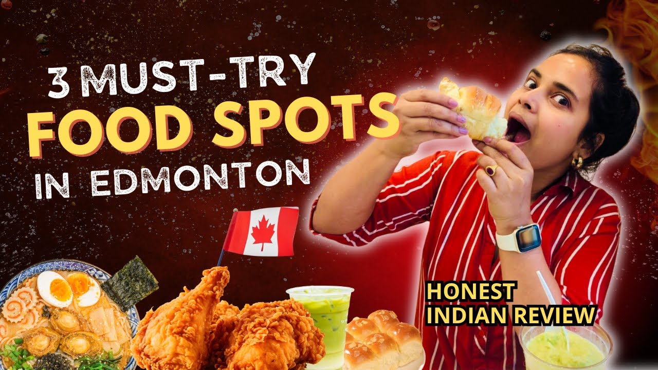 3 MUST-TRY Food Spots in Edmonton 🍴🇨🇦 | Honest Indian Review 🇮🇳