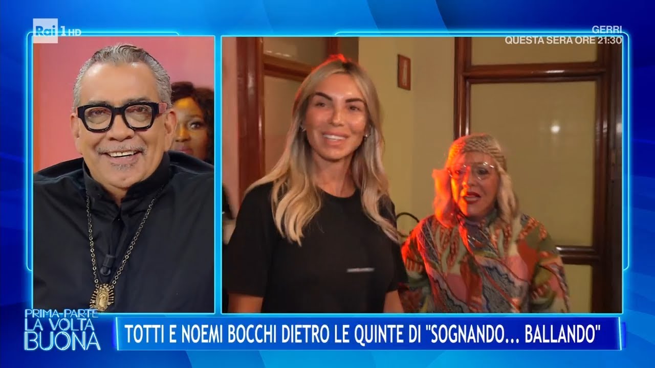 Francesco Totti e Noemi Bocchi dietro le quinte di Sognando... Ballando - La Volta Buona 19/05/2025