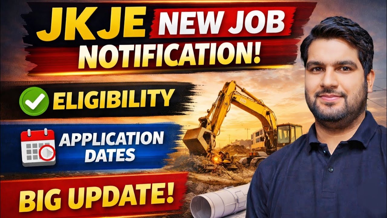 JK JE New Job Notification 2026 🚨 | Eligibility, Dates & Full Details