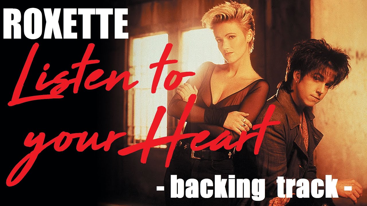 Roxette - LISTEN TO YOUR HEART (guitar backing track with original vocals)