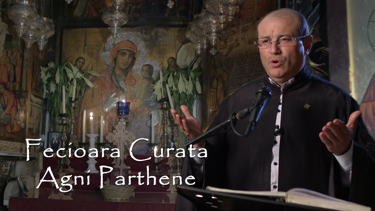 Fecioara curata - Agni Parthene - Pe tine te fericim