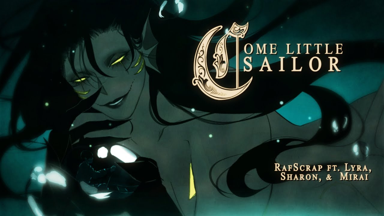 Come Little Sailor ('Come Little Children' Siren Parody) by RafScrap ft. Lyra, Mirai, & Sharon