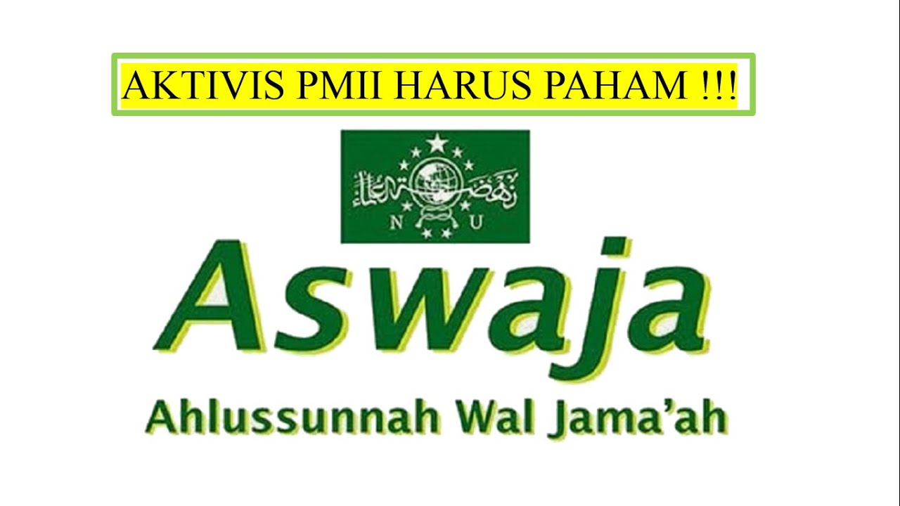 Apa itu ASWAJA ( Ahlussunnah Wal Jamaah ) ? Ayo Belajar Aswaja PMII