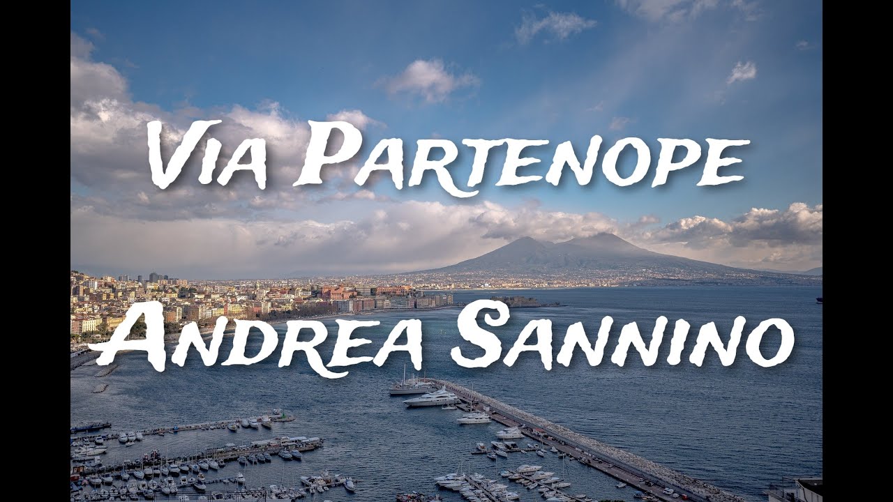 Andrea Sannino - Via Partenope - Testo/Lyrics