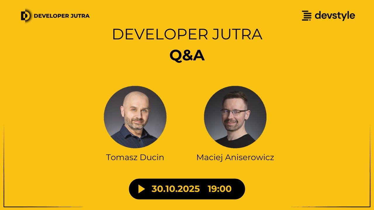 Developer Jutra Q&A [Tomasz Ducin | Maciej Aniserowicz]