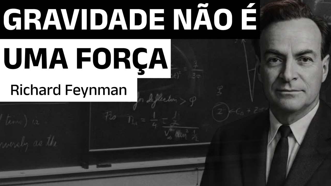 Richard Feynman Explica o Que Todo Mundo Entende Errado Sobre a GRAVIDADE