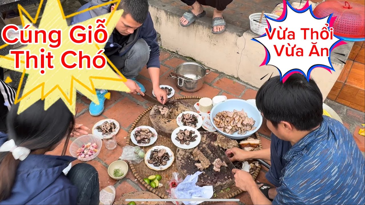 Cúng giỗ thịt chó- Độc lạ Bình Dương#giadinh