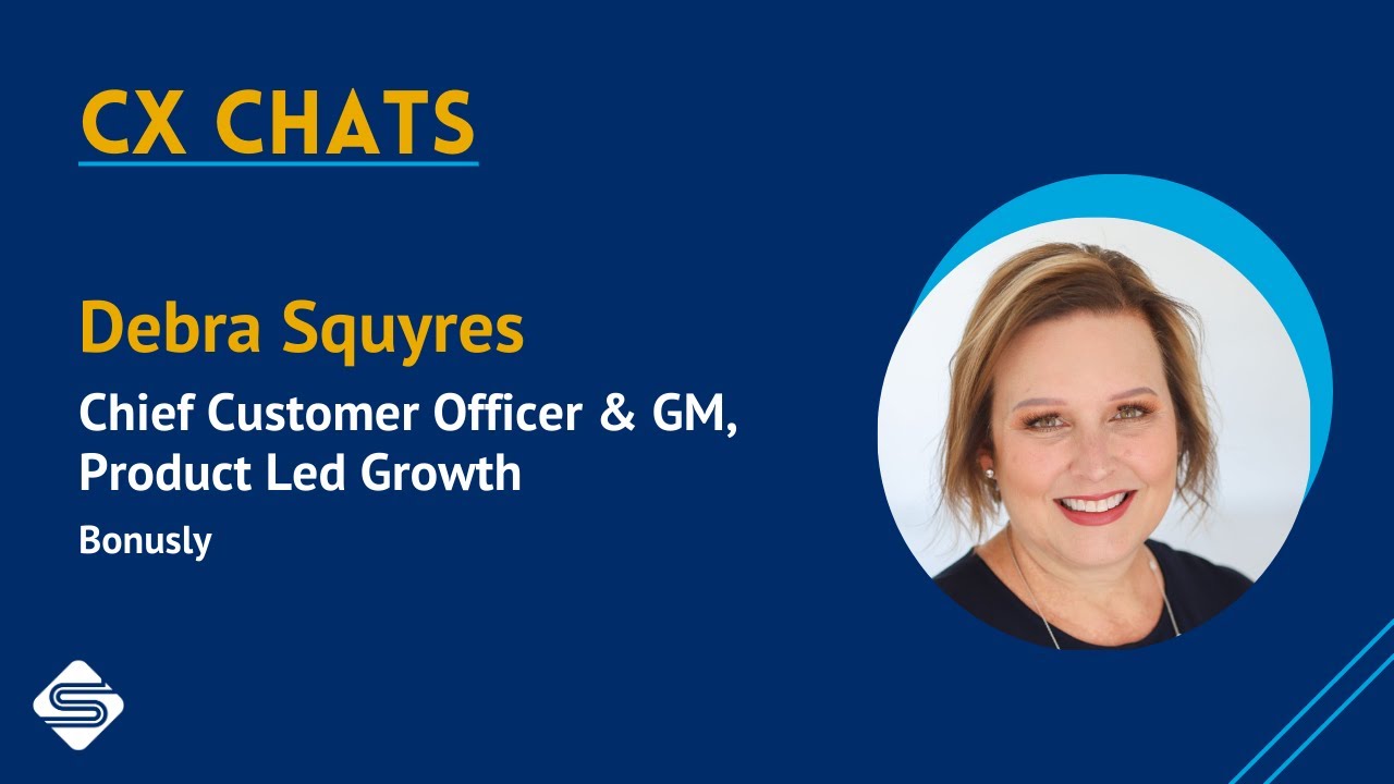 Developing Products While Empowering Employees & Customers - CX Chats With Debra Squyres Of Bonusly