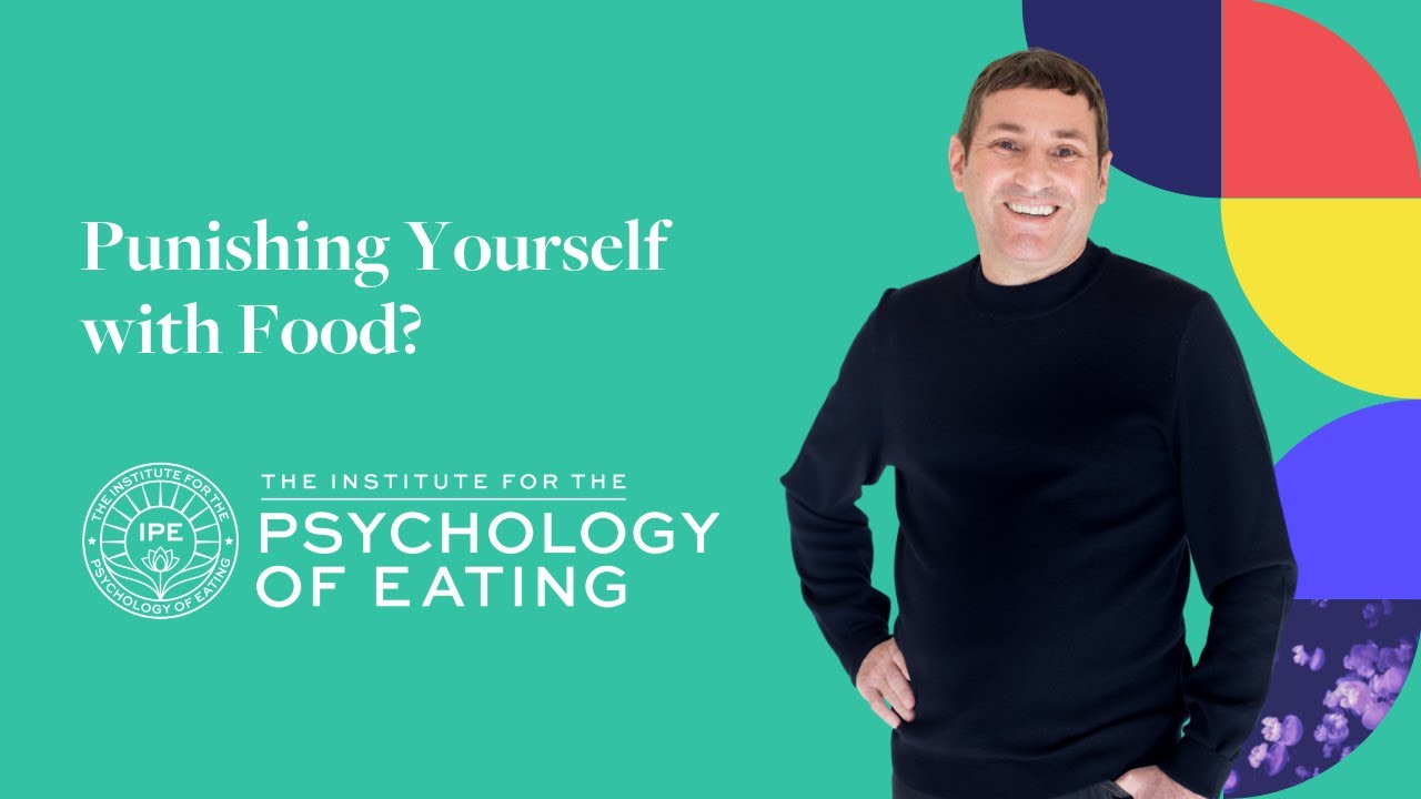 Ending the Cycle of Self-Punishment with Food &ndash; In Session with Marc David