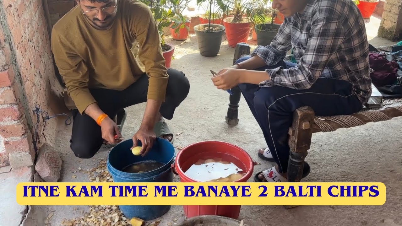 Itne kam time me banaye 2 balti chips | Family vlogging 