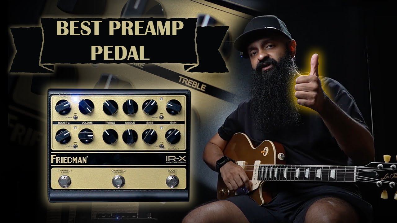 THE BEST GUITAR PREAMP: Friedman IR-X Dual Tube Preamp and DI Pedal Demo
