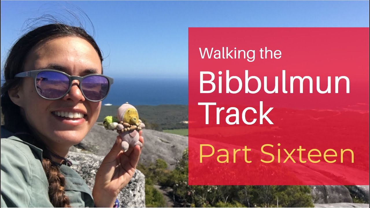 The Bibbulmun Track - Part Sixteen - William Bay to Torbay