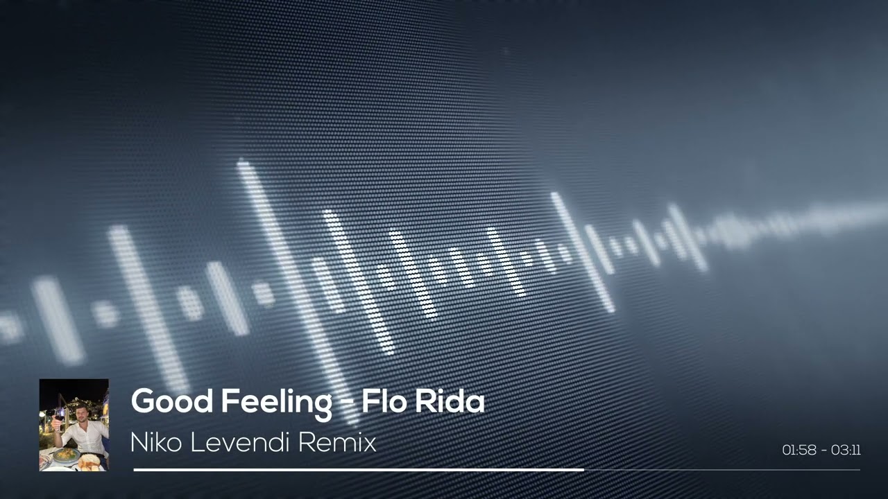 Good Feeling - Flo Rida (Niko Levendi x Niko Kotoulas AVICII Remix)  #edm #edmremix #avicii