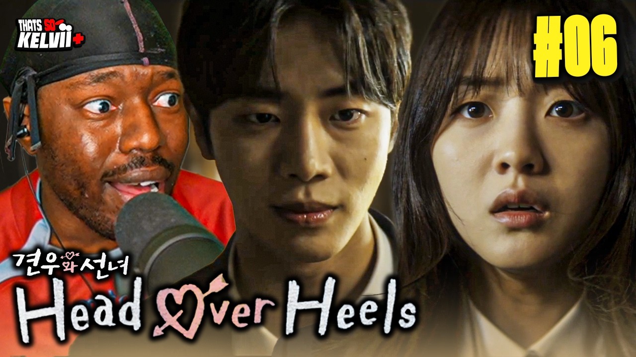 Head Over Heels (견우와 선녀) Ep. 6 | What The Helly 😭