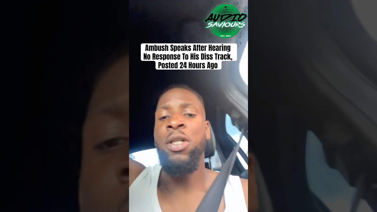 Ambush Speaks After Hearing No Response To His Diss Track, Posted 24 Hours Ago #Ambush