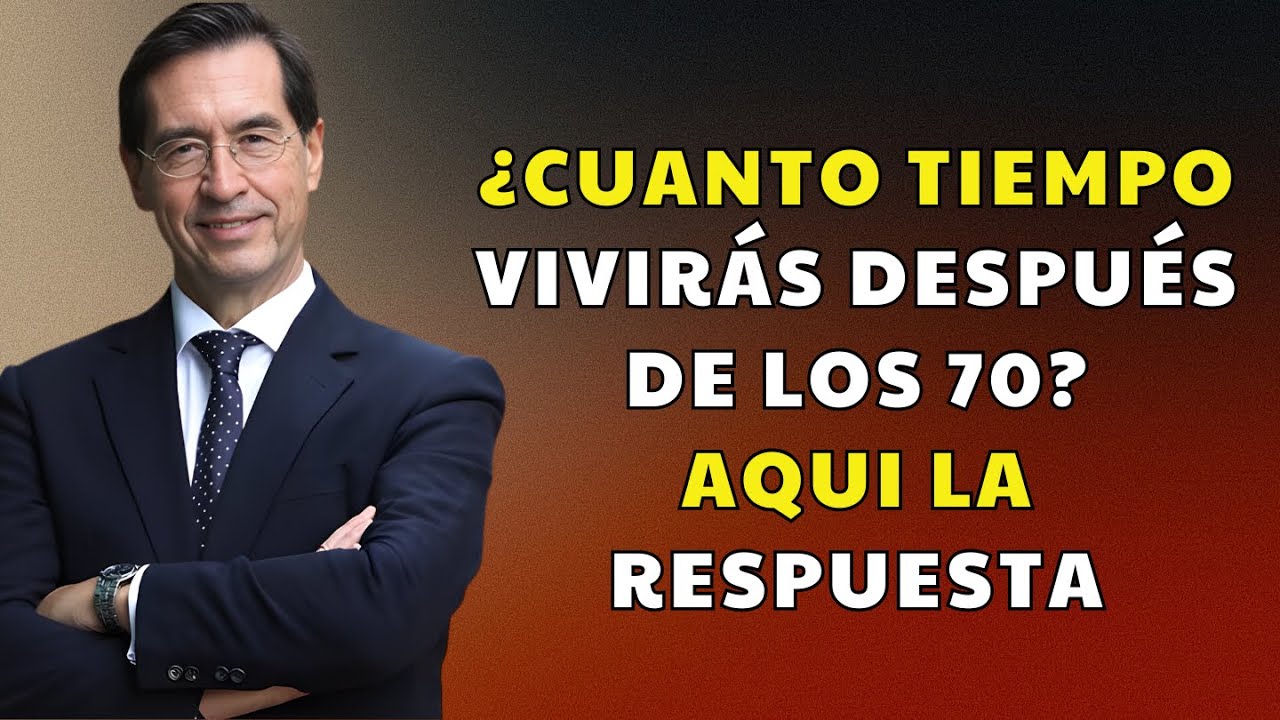 10 Señales que Revelan Cuántos Años Más Podrías Vivir Después de los 70 | Mario Alonso Puig