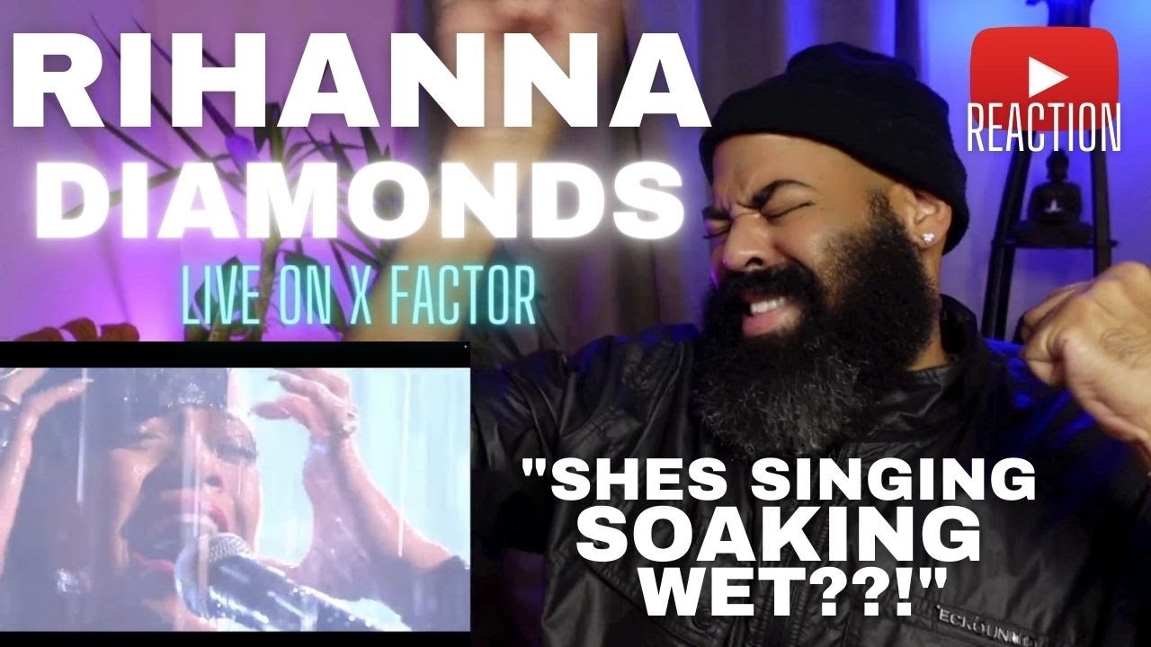 RIHANNA - DIAMONDS - LIVE FROM XFACTOR - REACTION VIDEO