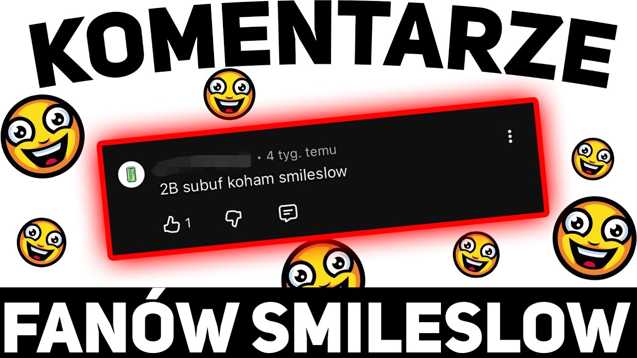 CZYTAM KOMETARZE FANÓW SMILESLOW (smileslow naprawdę ogłupia dzieci)
