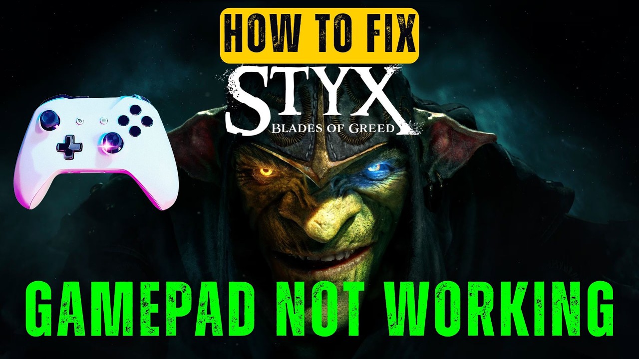 How To Fix Controller or Gamepad Not Working In Styx: Blades of Greed