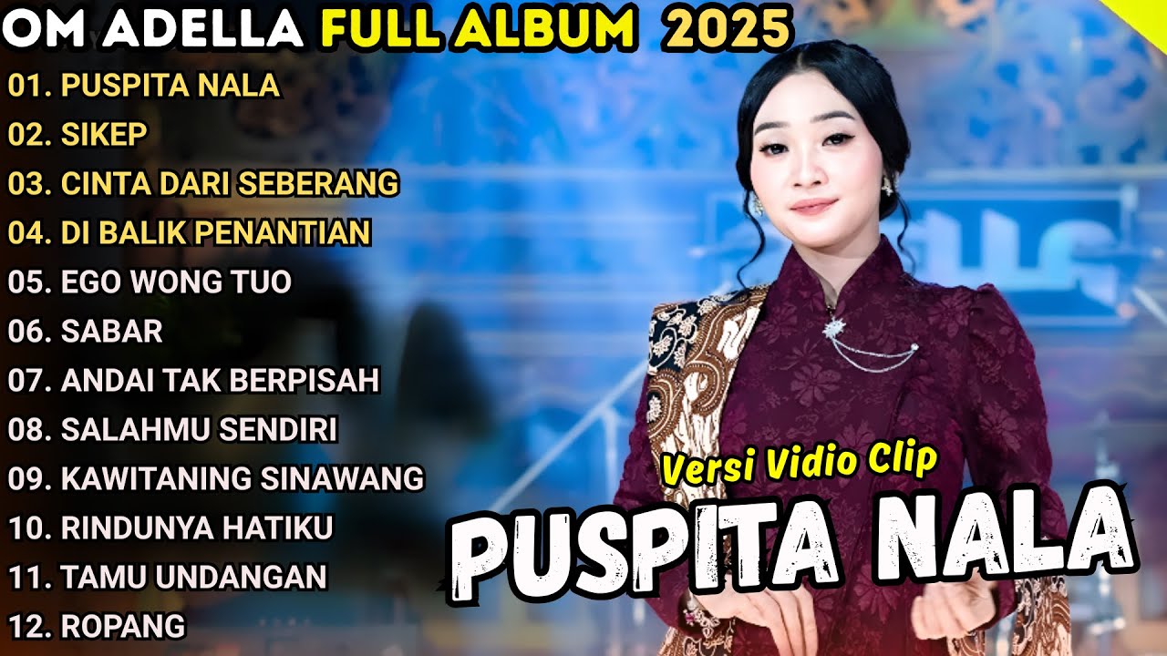 PUSPITA NALA - SIKEP - CINTA DARI SEBERANG -  DIFARINA INDRA FULL ALBUM TERBARU 2025 || OM ADELLA