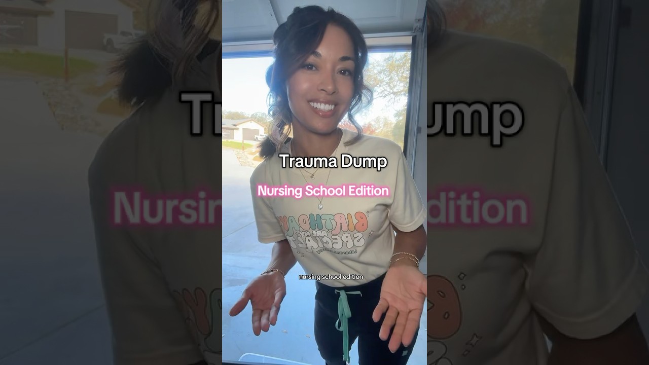 Trauma Dump:Nursing School Edition!