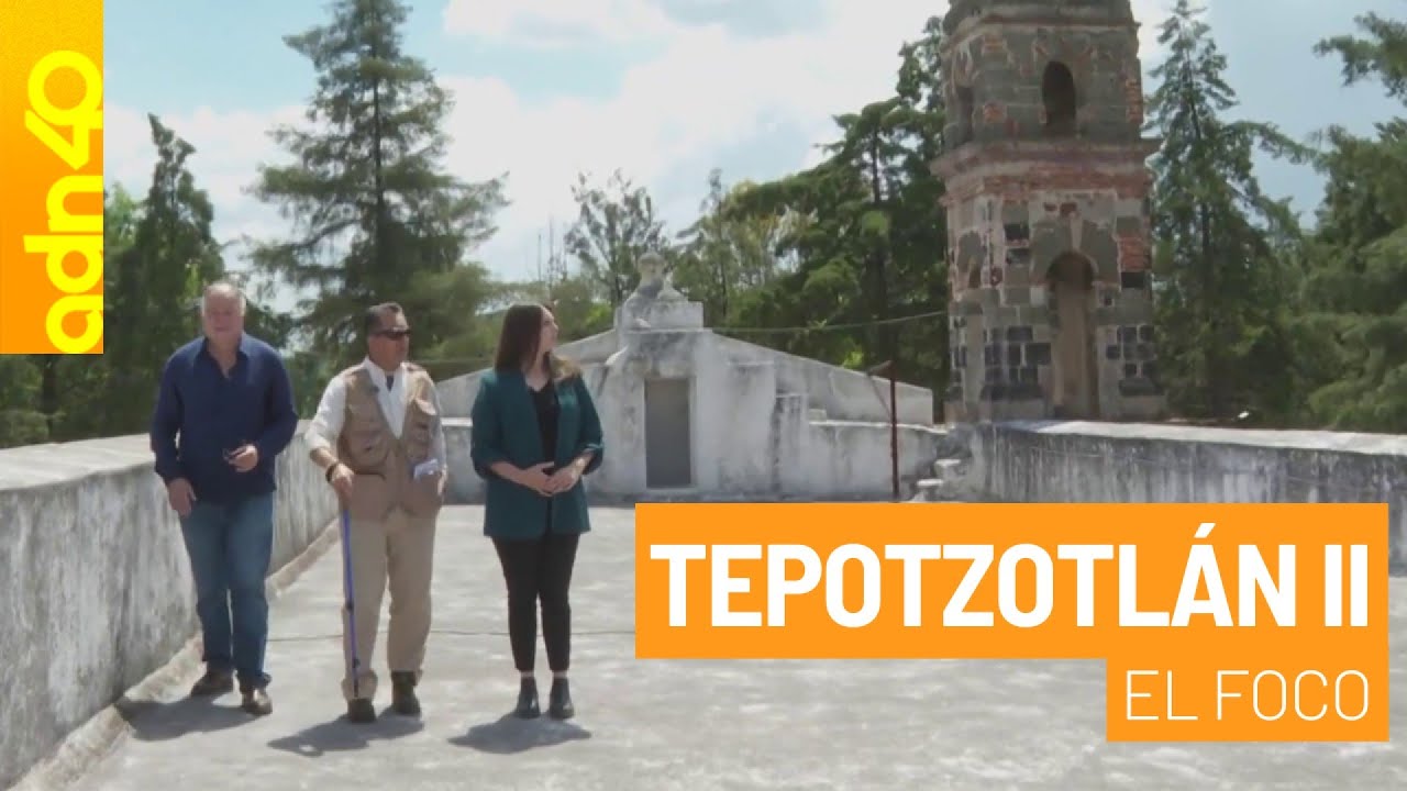 Tepotzotlán II | El Foco