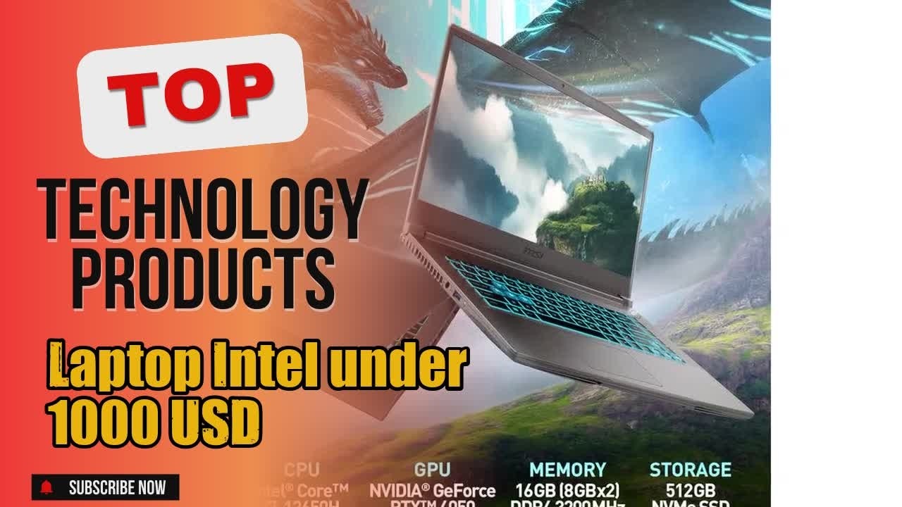 Top 10 Technology products about Laptop Intel under 1000 USD BEST of All Time