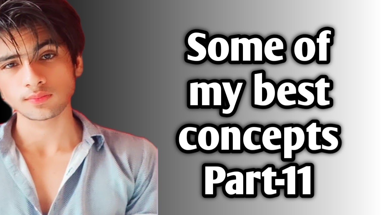 Some of my best concepts part-11