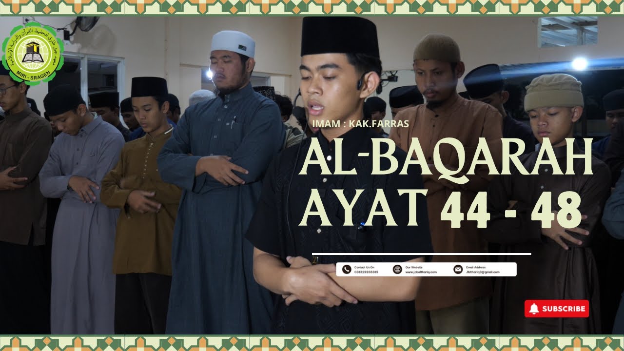 SURAT AL BAQARAH 44-48 ll KAK FARRAS ( MA 3) ll IMAM SHOLAT TARAWIH