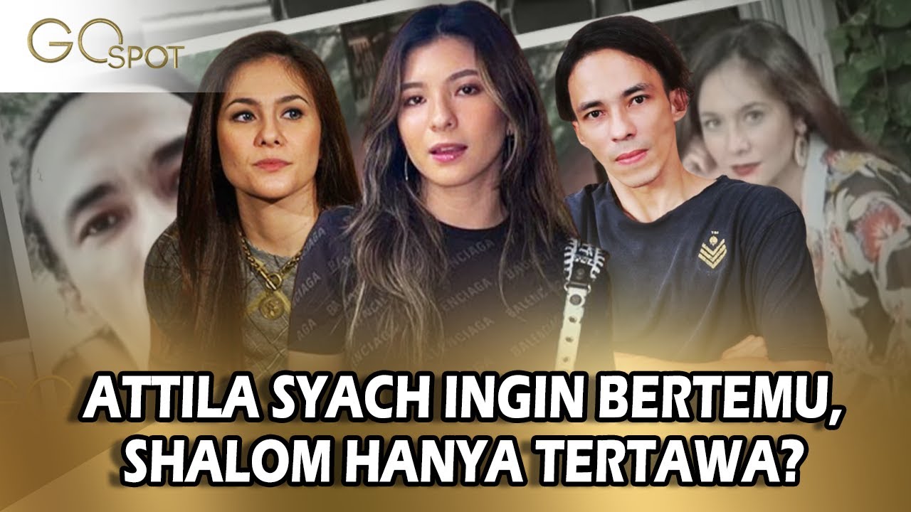 ATTILA SYACH Singgung Tak Bisa Bertemu SHALOM Anaknya, WULAN GURITNO Beri Respon Ini - Go Spot