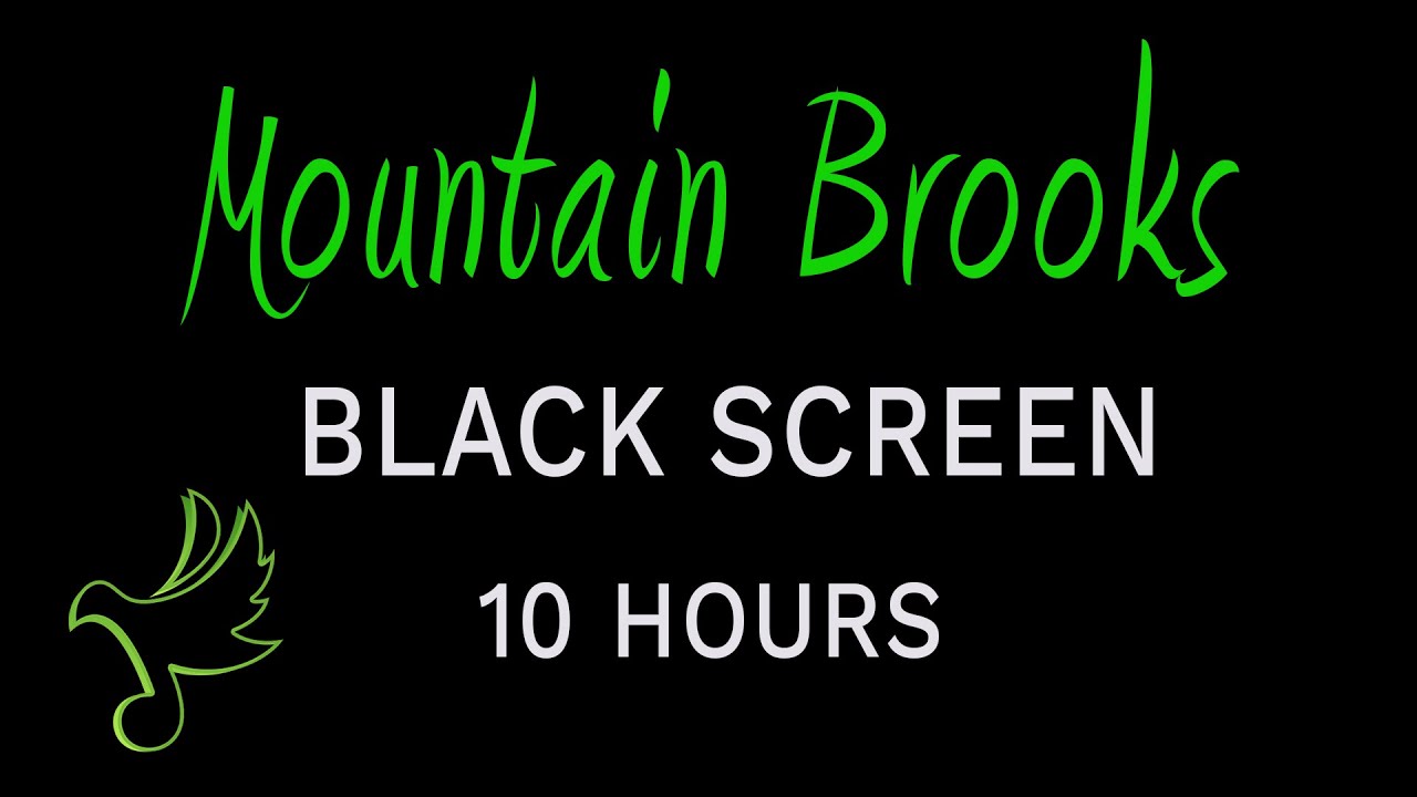 Get Deep Sleep with Mountain Brooks 💚 10 hour Black Screen, Babbling Brook, Insomnia, Tinnitus