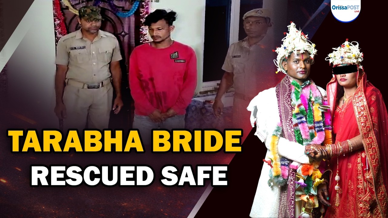 Tarabha bride abduction case cracked | Main accused arrested, bride rescued from Sambalpur