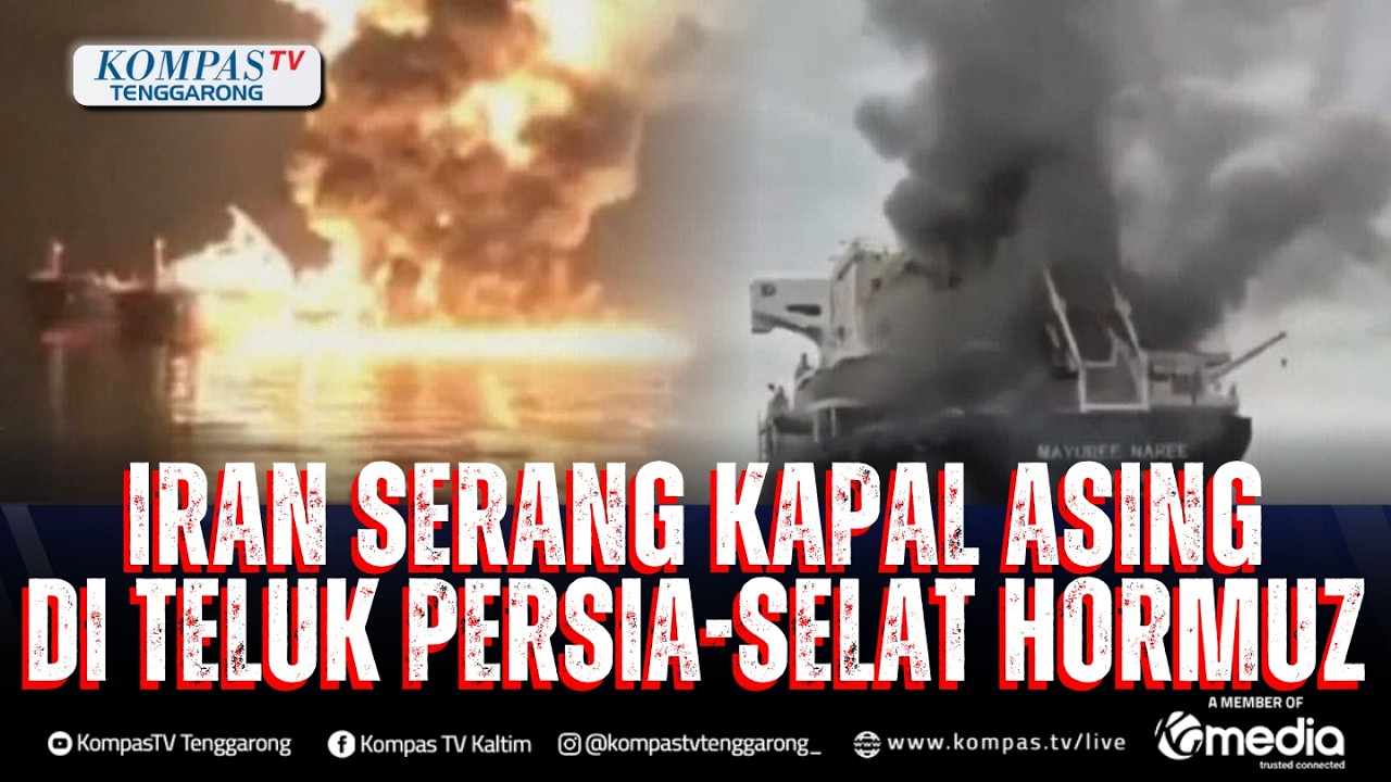 Membara! Rentetan Serangan Iran di Wilayah Teluk Persia hingga Selat Hormuz