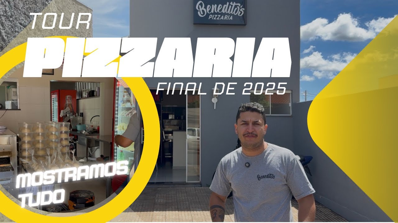 TOUR DA NOSSA PIZZARIA FINAL DE 2025