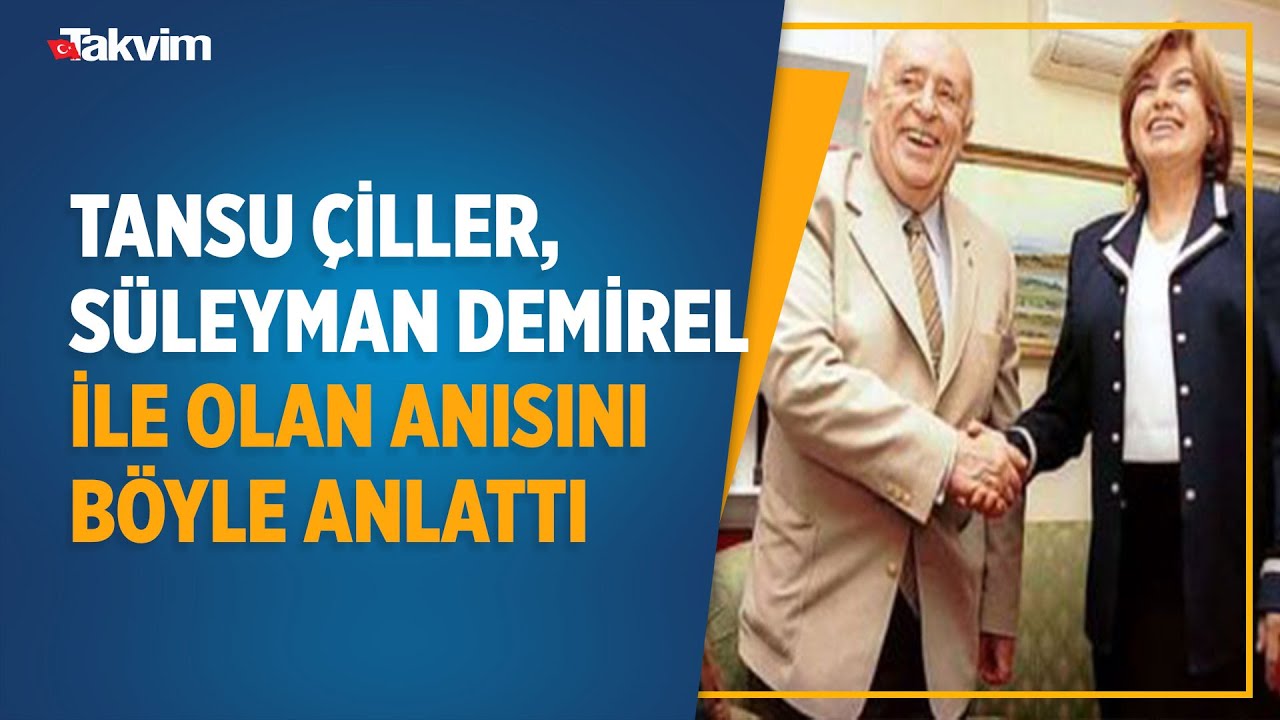 Tansu Çiller, Süleyman Demirel ile olan unutamadığı anısını böyle anlattı