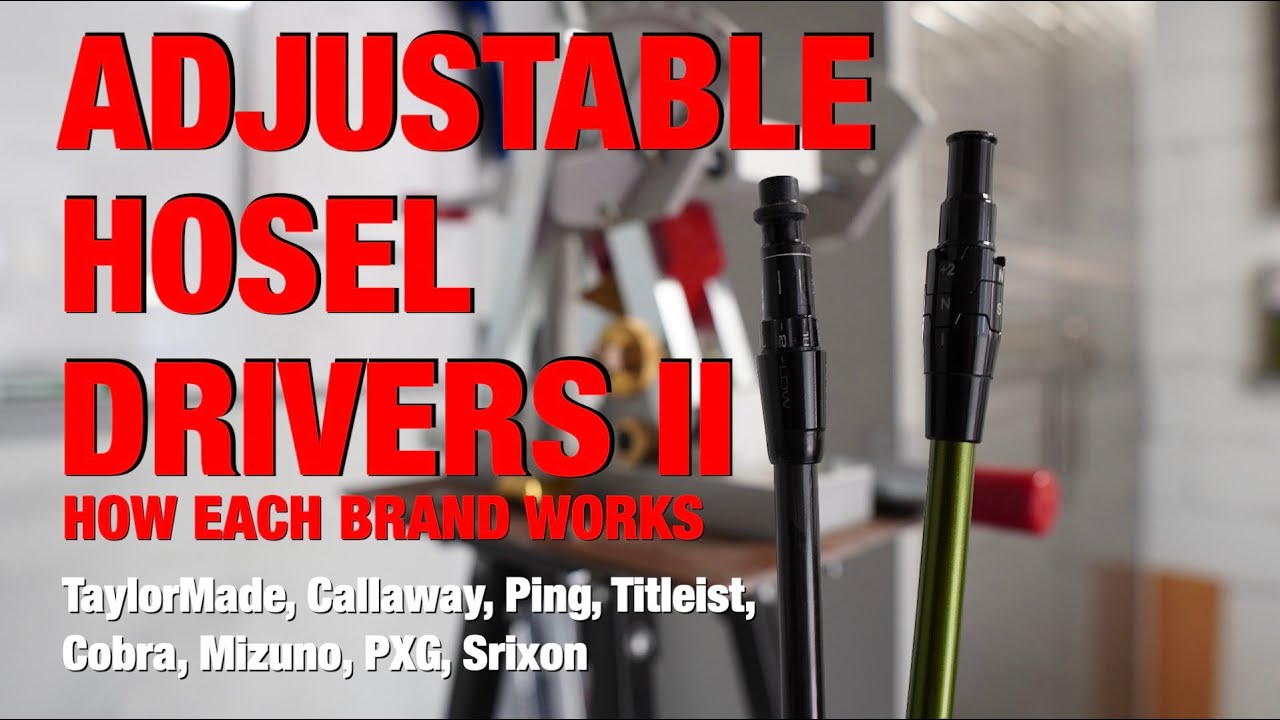 Adjustable Hosel Drivers 2 - How Each Brand Works