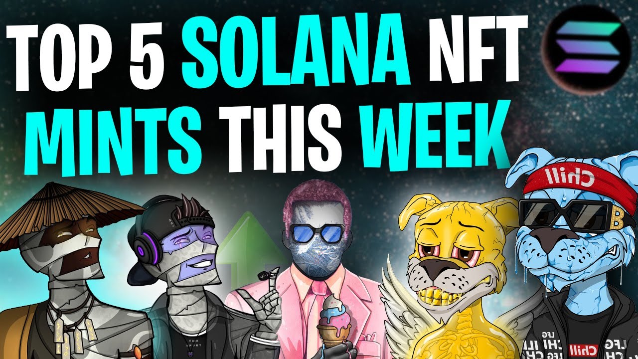 BEST NFTs TO BUY THIS WEEK! │ Top 5 Solana NFT Mints This Week