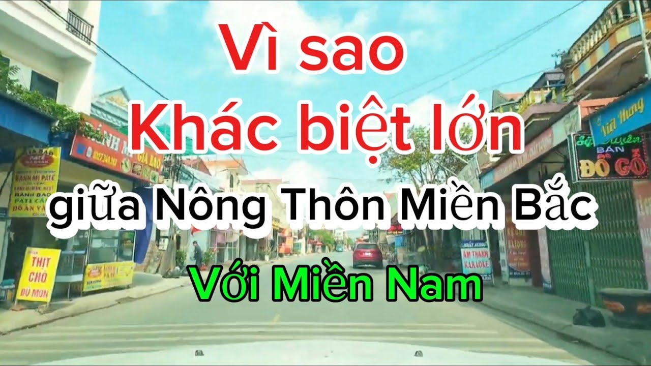 Ngỡ ngàng Nông thôn Miền Bắc khác lạ so với Miền Nam. Nông thôn giờ ko còn nghèo.