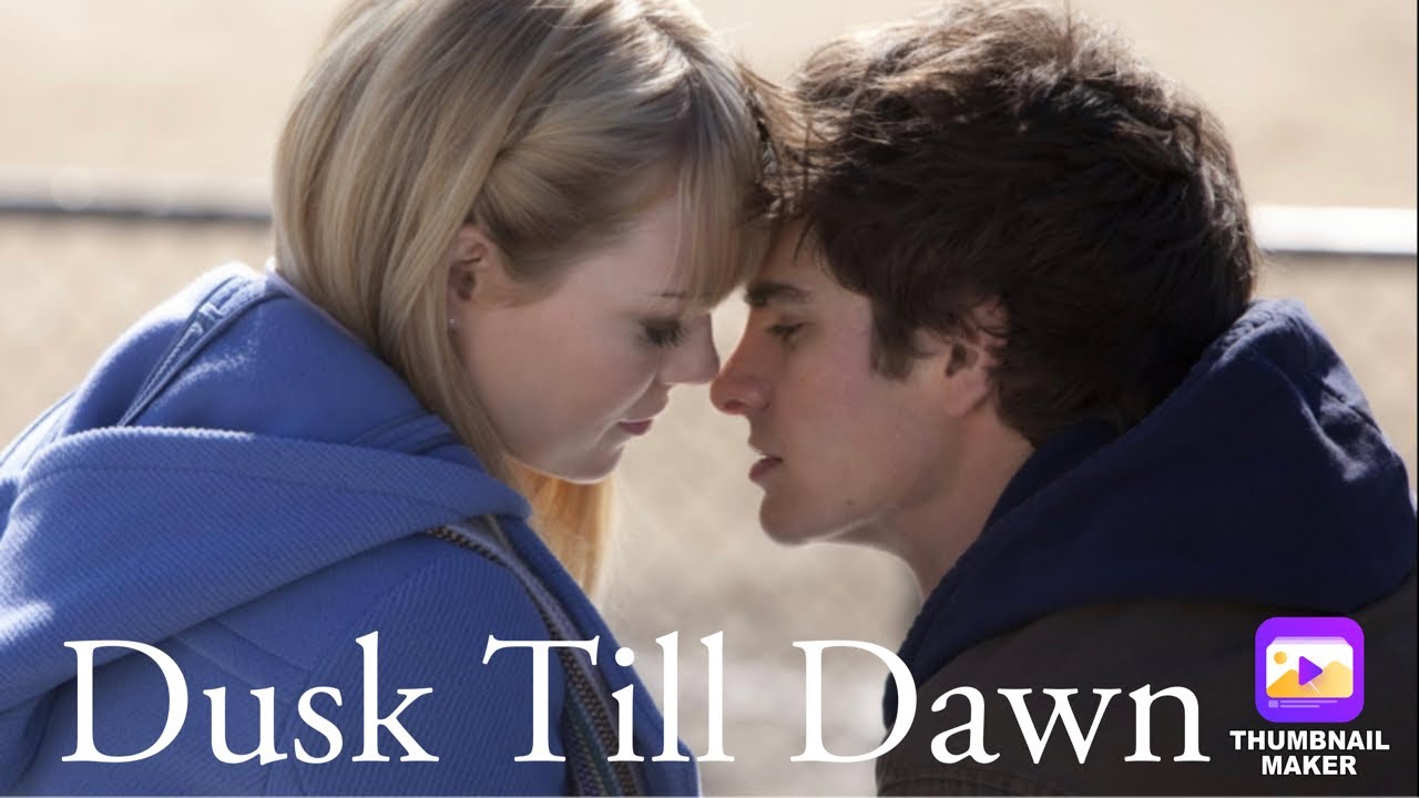 Peter Parker x Gwen Stacy | Dusk Till Dawn