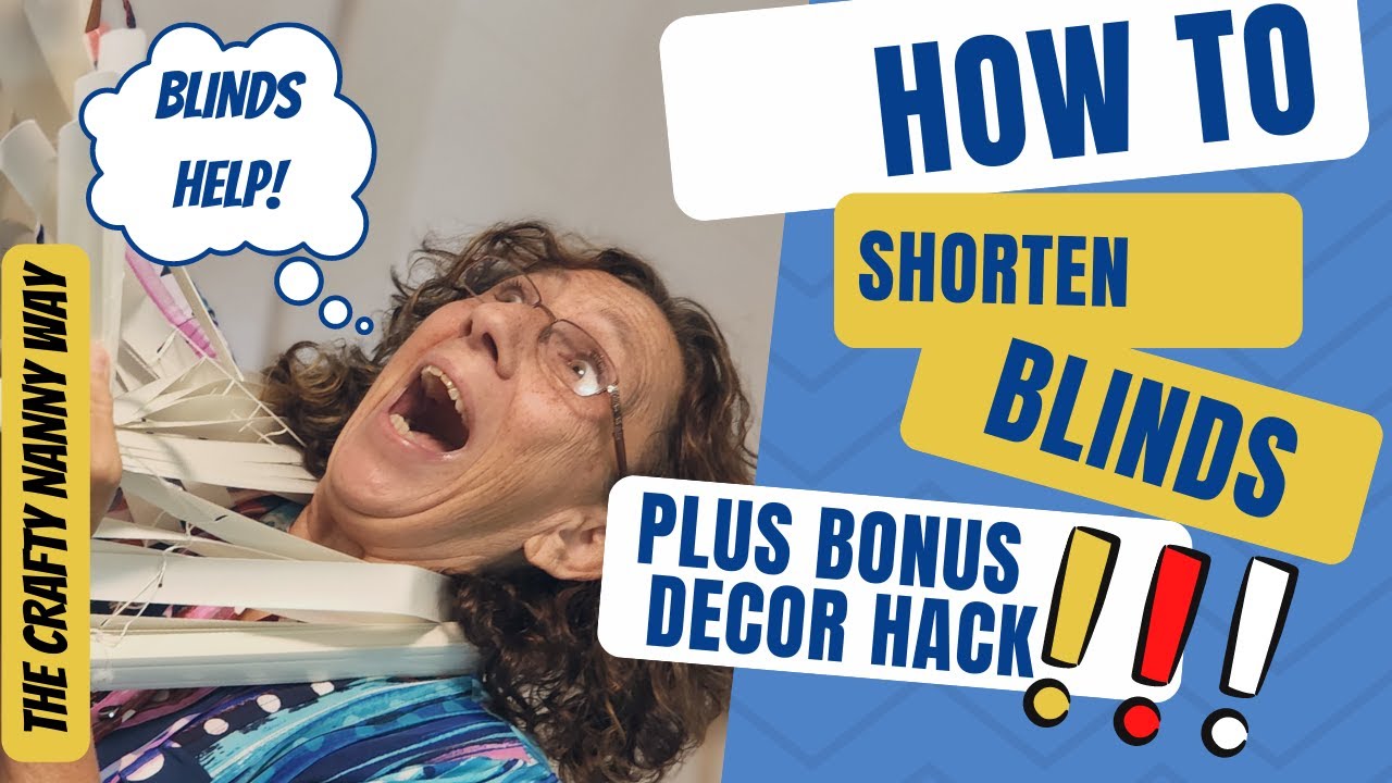 HOW TO SHORTEN A CORDLESS BLIND GUIDE PLUS BONUS DECOR HACK!