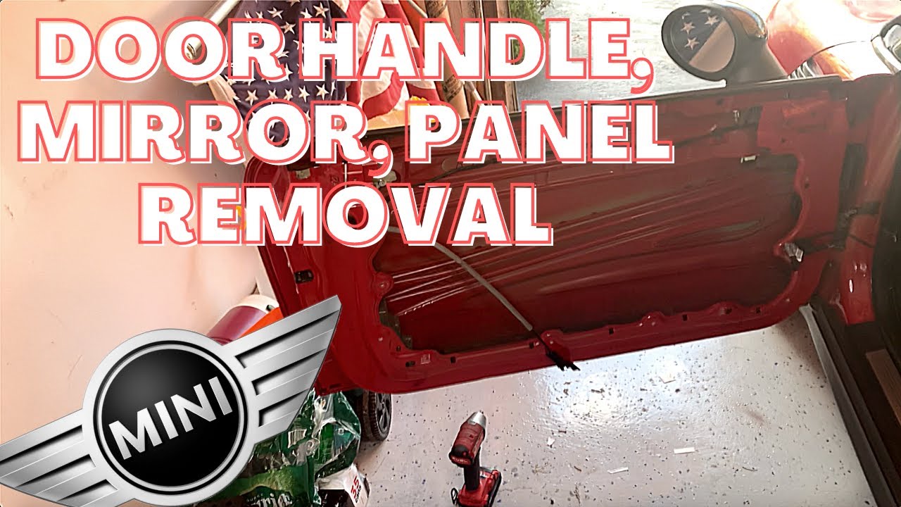 How to remove a Door Handle, Door Panel and Mirror Mini Cooper