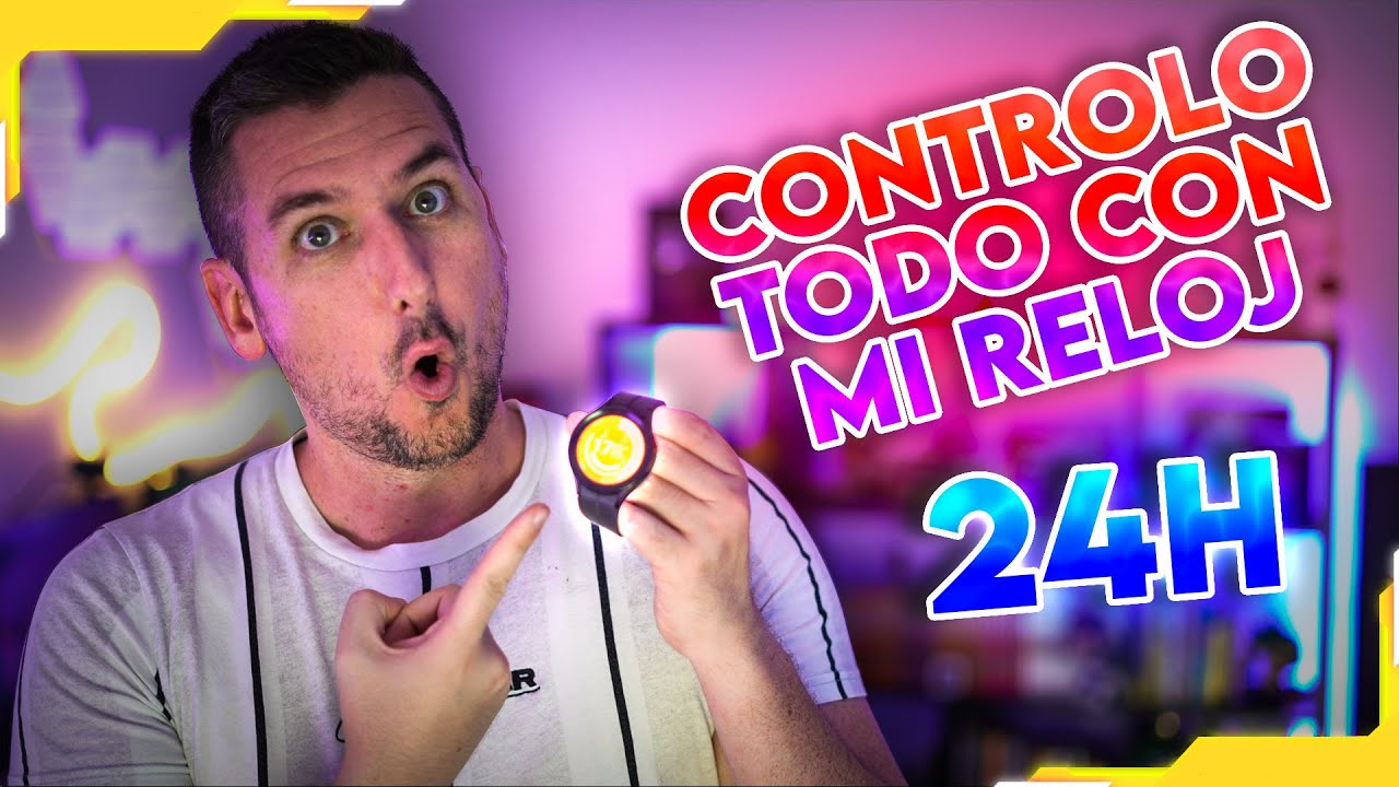 24H controlando la domótica de mi casa SOLO CON MI RELOJ