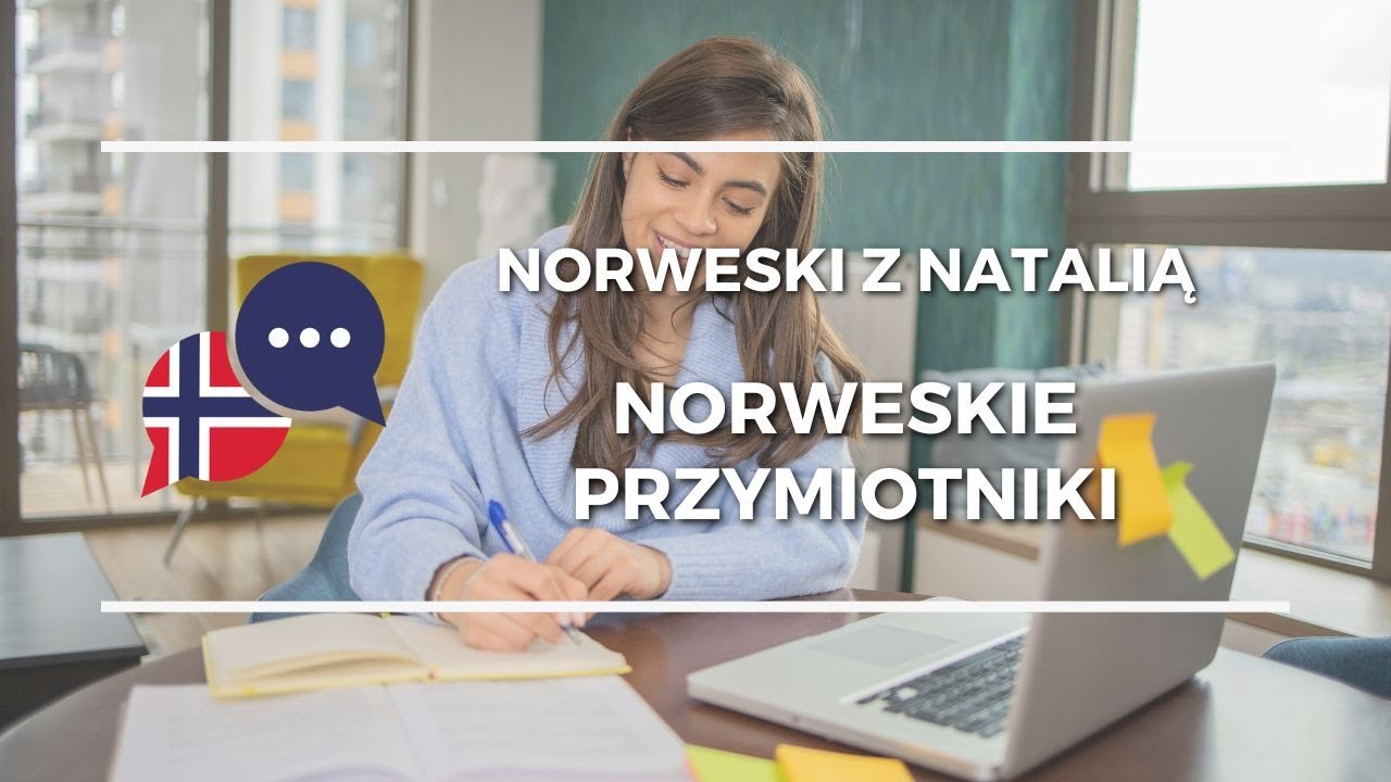 Lekcja norweskiego - norweskie przymiotniki!