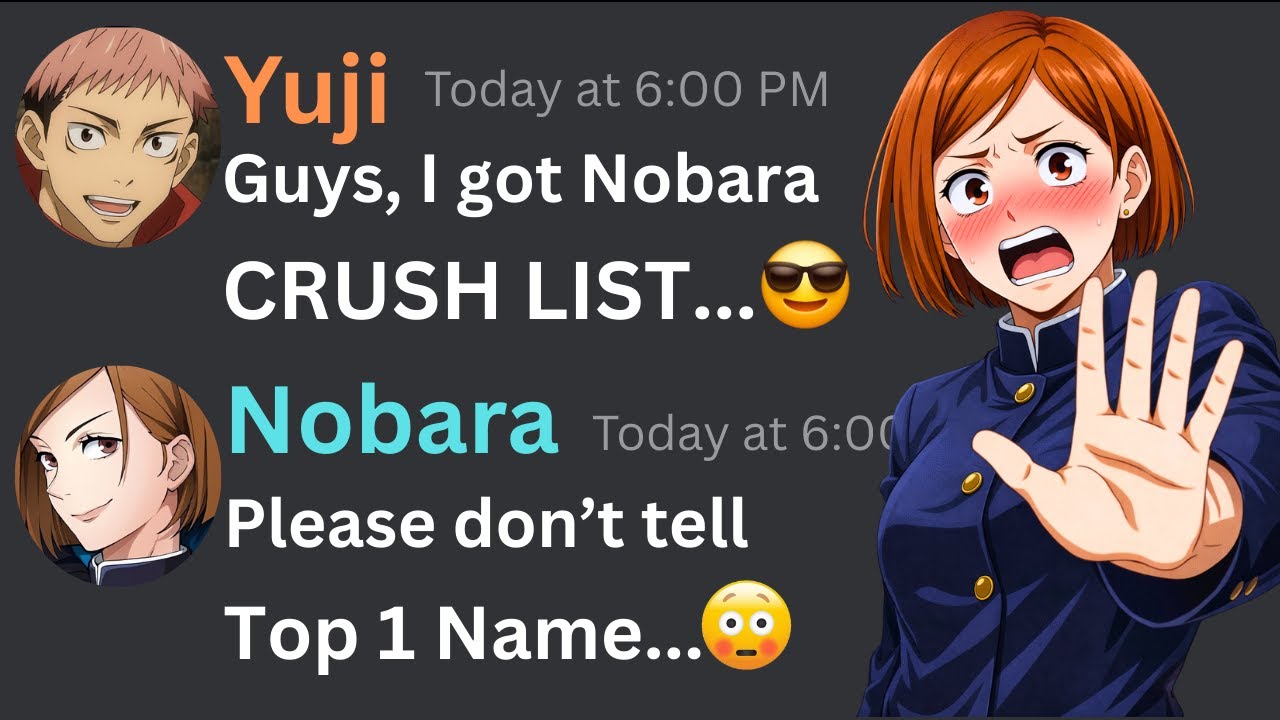 If Yuji Got Nobara Crush List | Jujutsu Kaisen Discord Server