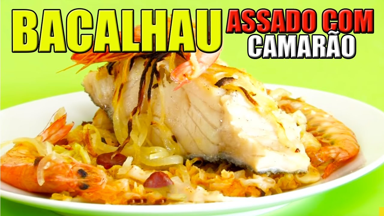 Receita de Bacalhau Assado com Camarão - Como Fazer Bacalhau Assado com Camarão