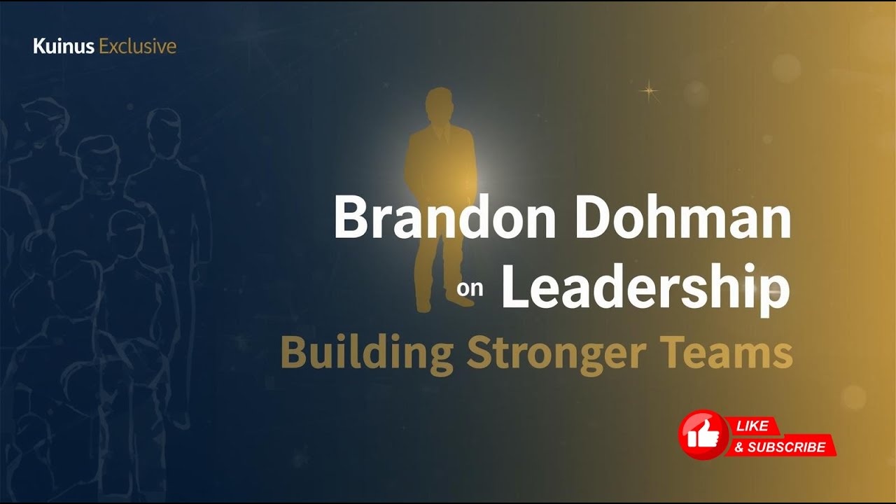 Brandon Dohman on Leadership | Building Stronger Teams & Future Leaders