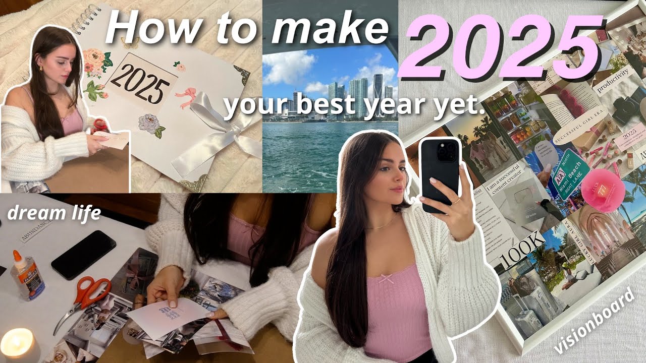 How to make 2025 your BEST year yet! vision board, setting goals & new year prep