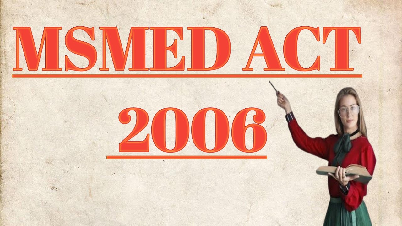 MSMED Act 2006 l what is MSMED act 2006 l objectives of MSMED act l benefits of MSMED act