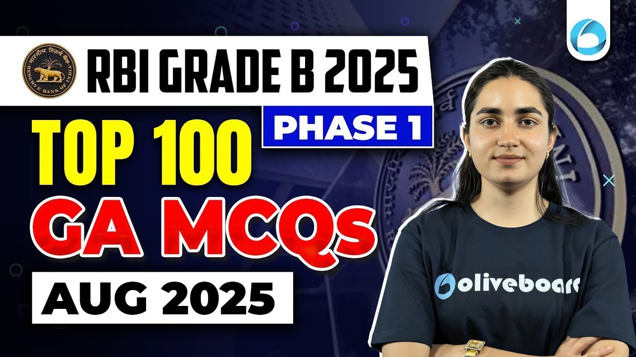 Top 100 GA MCQs | August 2025 | RBI Grade B 2025 | Phase 1 General Awareness