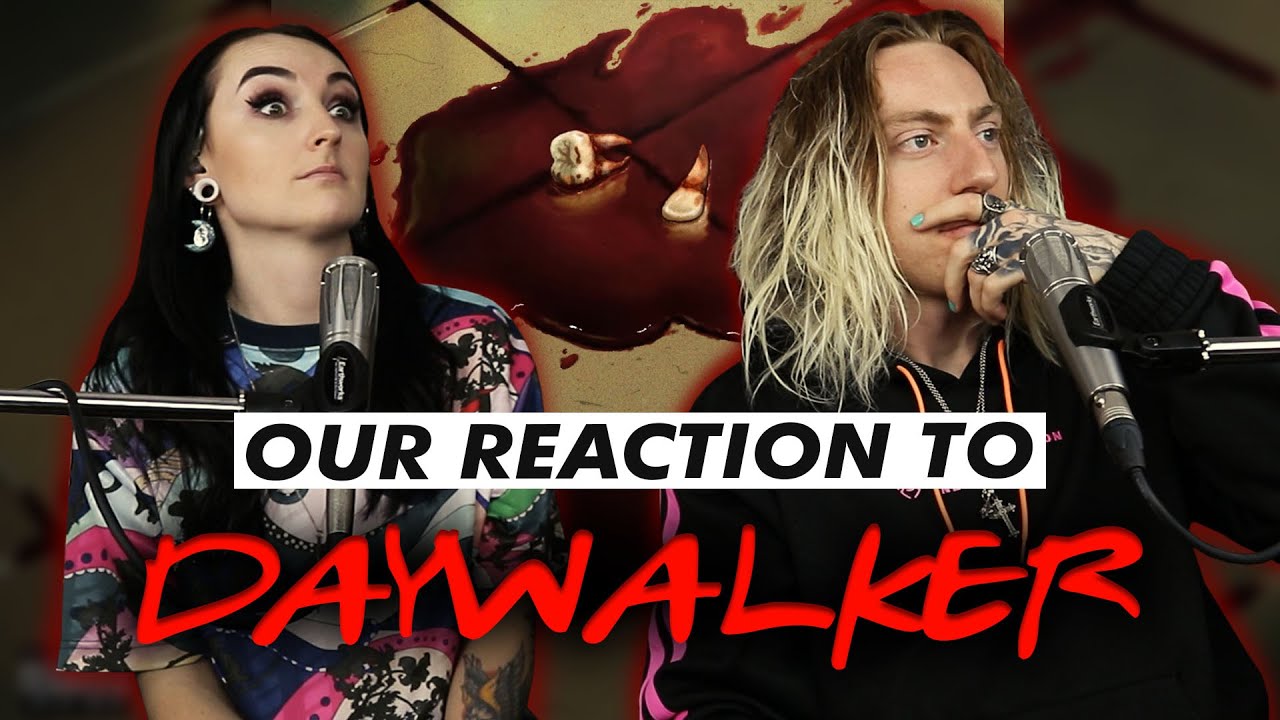 Wyatt and @lindevil React: Daywalker by Machine Gun Kelly Ft. Corpse